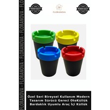 Floranova Özel Seri Bireysel Kullanım Modern Tasarım Sürücü Gereci Otoküllük Bardaklık Uyumlu Araç Içi Küllük