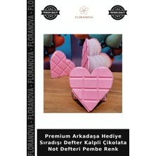 Floranova Premium Arkadaşa Hediye Sıradışı Defter Kalpli Çikolata Not Defteri Pembe Renk