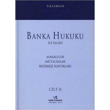 TeknoKapsül Banka Hukuku ile Ilgili Makaleler Mütalaalar Bilirkişi Raporları Cilt: 2