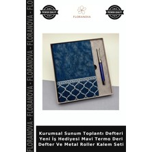 Floranova Kurumsal Sunum Toplantı Defteri Yeni Iş Hediyesi Mavi Termo Deri Defter ve Metal Roller Kalem Seti