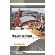 TeknoKapsül Kent, Afet ve Siyaset - Felaket Kapitalizmi, Kapasite Yoksunluğu ve Kent