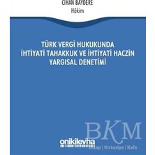 TeknoKapsül Türk Vergi Hukukunda Ihtiyati Tahakkuk ve Ihtiyati Haczin Yargısal Denetimi