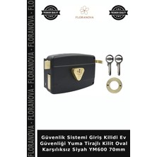 Floranova Güvenlik Sistemi Giriş Kilidi Ev Güvenliği Yuma Tirajlı Kilit Oval Karşılıksız Siyah YM600 70MM
