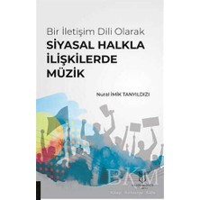 TeknoKapsül Bir Iletişim Dili Olarak Siyasal Halkla Ilişkilerde Müzik