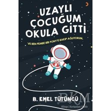 TeknoKapsül Uzaylı Çocuğum Okula Gitti