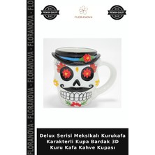 Floranova Delux Serisi Meksikalı Kurukafa Karakterli Kupa Bardak 3D Kuru Kafa Kahve Kupası