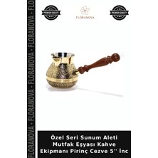 Floranova Özel Seri Sunum Aleti Mutfak Eşyası Kahve Ekipmanı Pirinç Cezve 5'' Inc