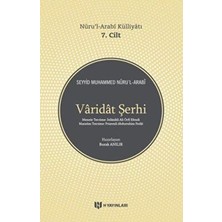 TeknoKapsül Varidat Şerhi - Nuru`l-Arabi Külliyatı 7. Cilt