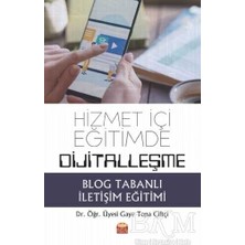 TeknoKapsül Hizmet Içi Eğitimde Dijitalleşme: Blog Tabanlı Iletişim Eğitimi