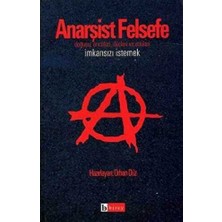 TeknoKapsül Anarşist Felsefe Imkansızı Istemek