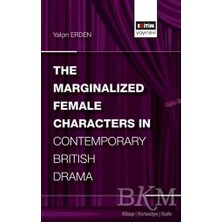 TeknoKapsül The Marginalized Female Characters In Contemporary British Drama