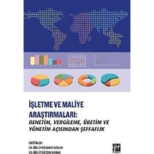 TeknoKapsül Işletme ve Maliye Araştırmaları: Denetim, Vergileme, Üretim ve Yönetim Açısından Şeffaflık