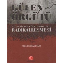TeknoKapsül Gülen Örgütü Ezoterik Bir Kült Cemaatin Radikalleşmesi