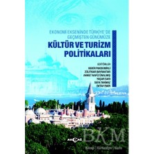 TeknoKapsül Ekonomi Ekseninde Türkiye’de Geçmişten Günümüze Kültür ve Turizm Politikaları