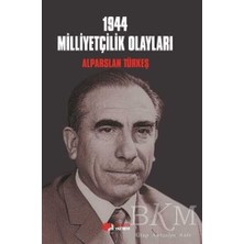 TeknoKapsül 1944 Milliyetçilik Olayları