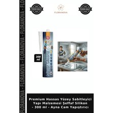 Floranova Premium Hassas Yüzey Sabitleyici Yapı Malzemesi Şeffaf Silikon - 300 ml - Ayna Cam Yapıştırıcı