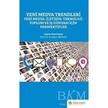 TeknoKapsül Yeni Medya Trendleri Yeni Medya Iletişim Teknoloji Toplum ve Iş Dünyası Için Perspektifler