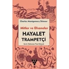 TeknoKapsül Hayalet Trampetçi - Mitler ve Efsaneler