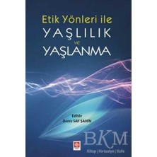 TeknoKapsül Etik Yönler ile Yaşlılık ve Yaşlanma