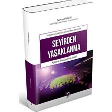 TeknoKapsül 7182 Sayılı Kanunla Değişik 6222 Sayılı Kanun Kapsamında Seyirden Yasaklanma