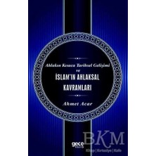 TeknoKapsül Ahlakın Kısaca Tarihsel Gelişimi ve Islam`ın Ahlaksal Kavramları