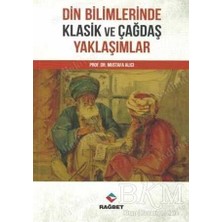TeknoKapsül Din Bilimlerinde Klasik ve Çağdaş Yaklaşımlar