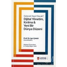 TeknoKapsül Dijital Yönetim, Kırılma ve Yeni Bir Dünya Düzeni