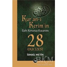 TeknoKapsül Kur’an-I Kerim’in Ilahi Korunuş Tasarımı - 28 Mucizesi