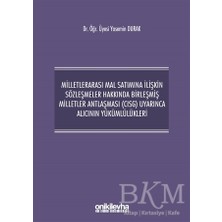 TeknoKapsül Milletlerarası Mal Satımına Ilişkin Sözleşmeler Hakkında Birleşmiş Milletler Antlaşması Cısg Uyarınca Alıcının Yükümlülükleri