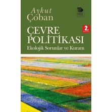 TeknoKapsül Çevre Politikası - Ekolojik Sorunlar ve Kuram