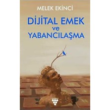 TeknoKapsül Dijital Emek ve Yabancılaşma