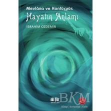 TeknoKapsül Hayatın Anlamı - Mevlana ve Konfüçyüs