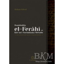 TeknoKapsül Hamiduddin El-Ferahi ve Kur`an`ı Yorumlama Metodu