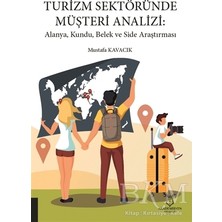 TeknoKapsül Turizm Sektöründe Müşteri Analizi: Alanya, Kundu, Belek ve Side Araştırması