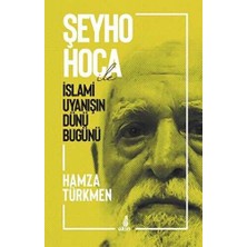 TeknoKapsül Şeyho Hoca Ile Islami Uyanışın Dünü Bugünü