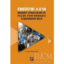 TeknoKapsül Endüstri 4.0`ın Rekabet Stratejileri ve Pazar Performansı Ilişkisindeki Rolü