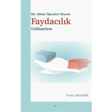 TeknoKapsül Bir Ahlak Öğretisi Olarak Faydacılık