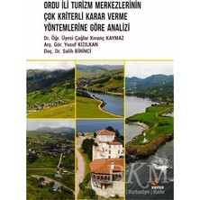 TeknoKapsül Ordu Ili Turizm Merkezlerinin Çok Kriterli Karar Verme Yöntemlerine Göre Analizi