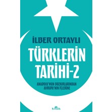 Kronik Türklerin Tarihi - 2: Anadolu’nun Bozkırlarından Avrupa’nın Içlerine