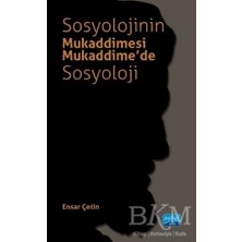 TeknoKapsül Sosyolojinin Mukaddimesi - Mukaddime’de Sosyoloji