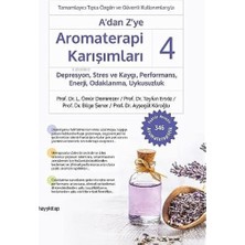 Hayy Kitap A’dan Z’ye Aromaterapi Karışımları - 4: Depresyon, Stres ve Kaygı, Performans, Enerji, Odaklanma, Uy
