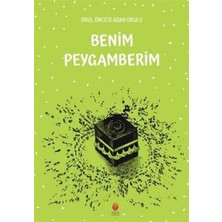 TeknoKapsül Okul Öncesi Adab Okulu Benim Peygamberim
