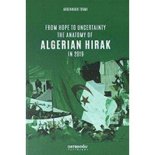 TeknoKapsül From Hope To Uncertainty The Anatomy Of Algerian Hirak In 2019