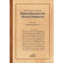TeknoKapsül Fıkıh ile Tasavvuf Arasında: Bahaaeddinzaade’nin Siyaset Du¨s¸u¨ncesi