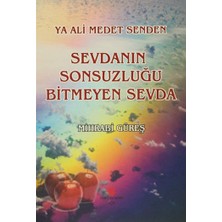 Can Ya Ali Medet Senden Sevdanın Sonsuzluğu Bitmeyen Sevda