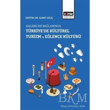 TeknoKapsül Halkbilimi Bağlamında Türkiye’de Kültürel Turizm ve Eğlence Kültürü