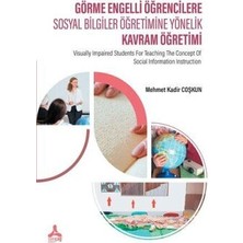 TeknoKapsül Görme Engelli Öğrencilere Sosyal Bilgiler Öğretimine Yönelik Kavram Öğretimi