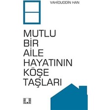 TeknoKapsül Mutlu Bir Aile Hayatının Köşe Taşları
