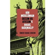 TeknoKapsül Bir Müslüman Deizm ve Ateizm’e Nasıl Bakmalı?