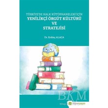 TeknoKapsül Türkiye’de Halk Kütüphaneleri Için Yenilikçi Örgüt Kültürü ve Stratejisi